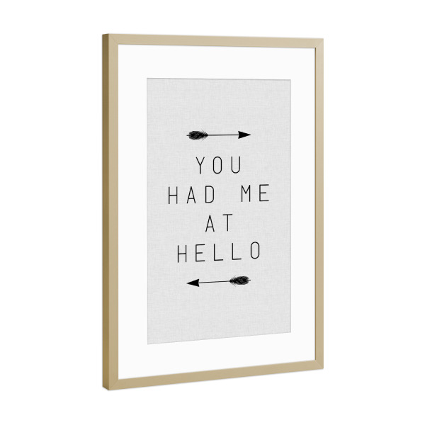 Poster mit Rahmen Gold "You Had Me At Hello Arrow" artboxONE - Typografie,Liebe