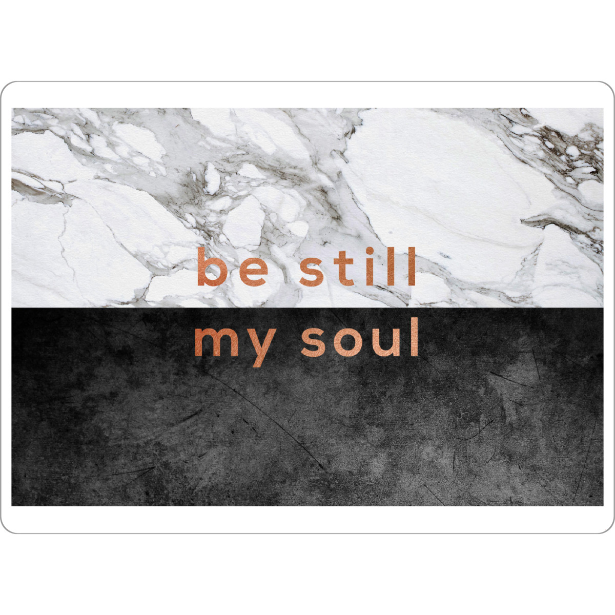 Tischset "Be Still My Soul Copper" artboxONE - Typografie,Liebe,Marmor