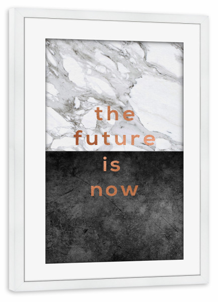 Poster mit Rahmen weiß "The Future is Now Copper" artboxONE - Typografie,Marmor