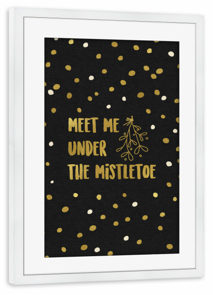 Poster mit Rahmen weiß "Meet Me Under The Mistletoe 2" artboxONE - Typografie,Liebe,Weihnachten