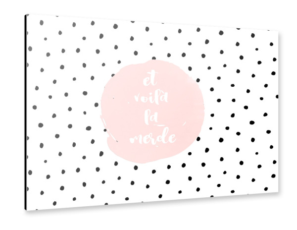 Alu-Dibond "Et voilà la merde and Polkadots" 30x20 cm artboxONE