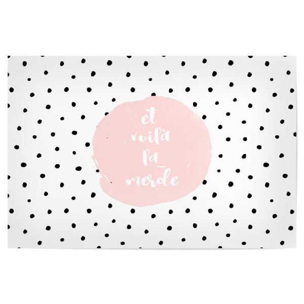 Poster "Et voilà la merde and Polkadots" artboxONE - Typografie,Schwarzweiß,Lustig