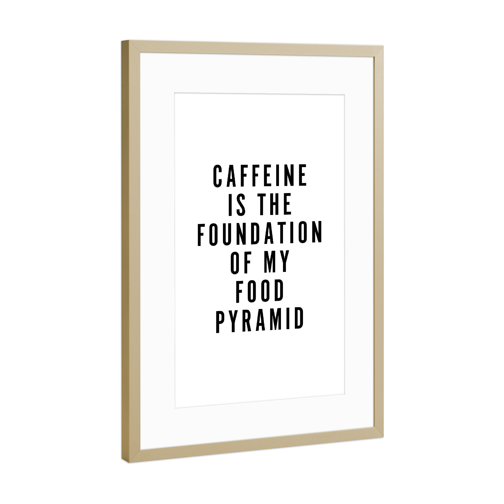 Poster mit Rahmen Gold "Caffeine Foundation Food Pyramid" artboxONE - Typografie,Essen & Trinken,Schwarzweiß,Lustig