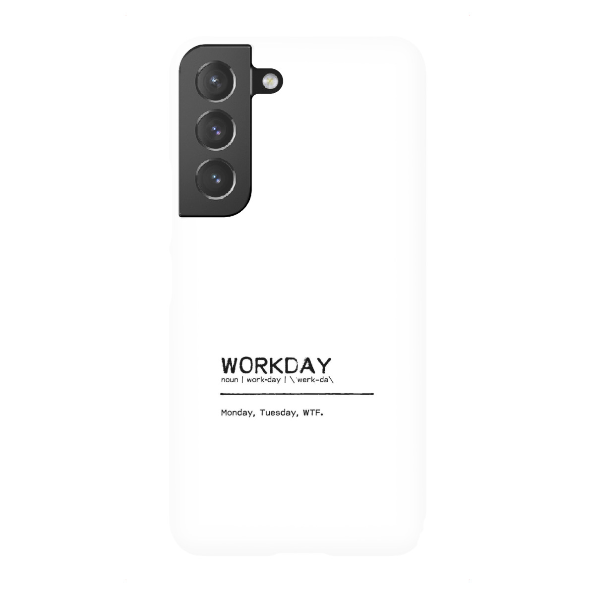 Samsung Galaxy "Workday Quote" Premium-Case Handyhülle artboxONE