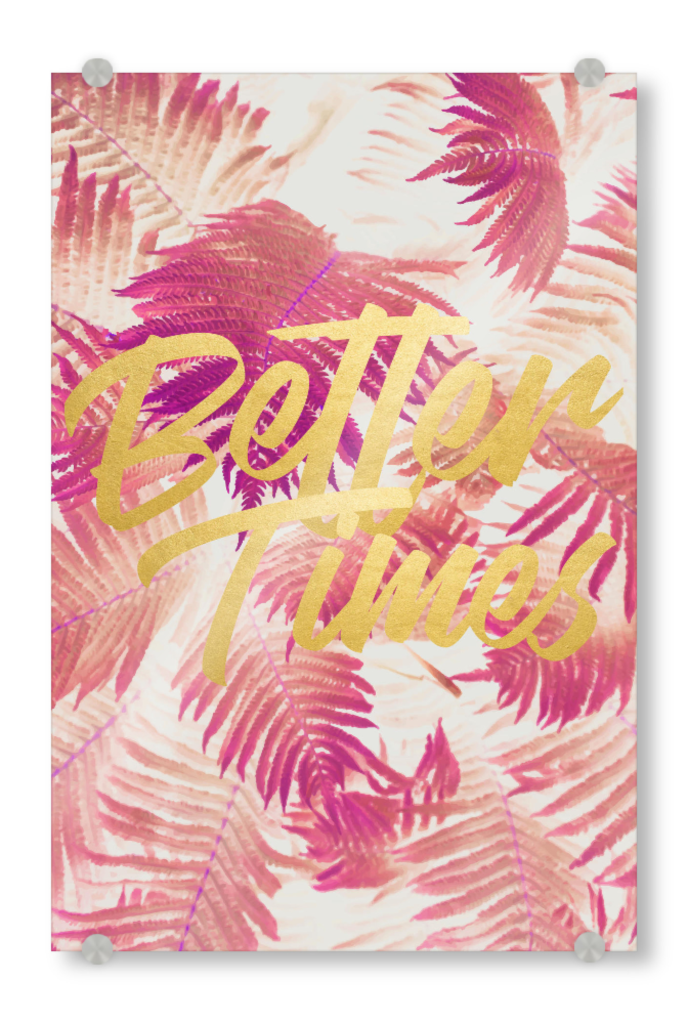 Acrylglasbild "Better Times" artboxONE - Typografie