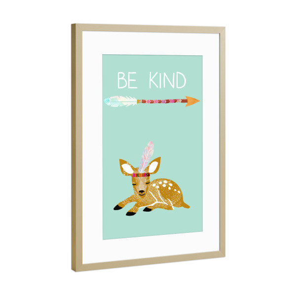 Poster mit Rahmen Gold "Be Kind Indianer Reh" artboxONE - Für Kinder