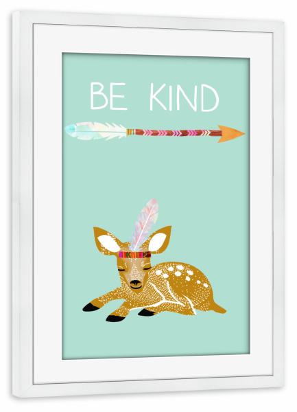 Poster mit Rahmen weiß "Be Kind Indianer Reh" artboxONE - Für Kinder