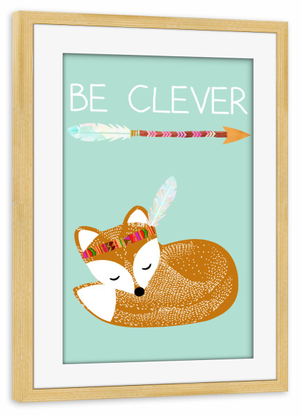 Poster mit Rahmen kiefer "Be Clever Indianer Fuchs" artboxONE - Für Kinder