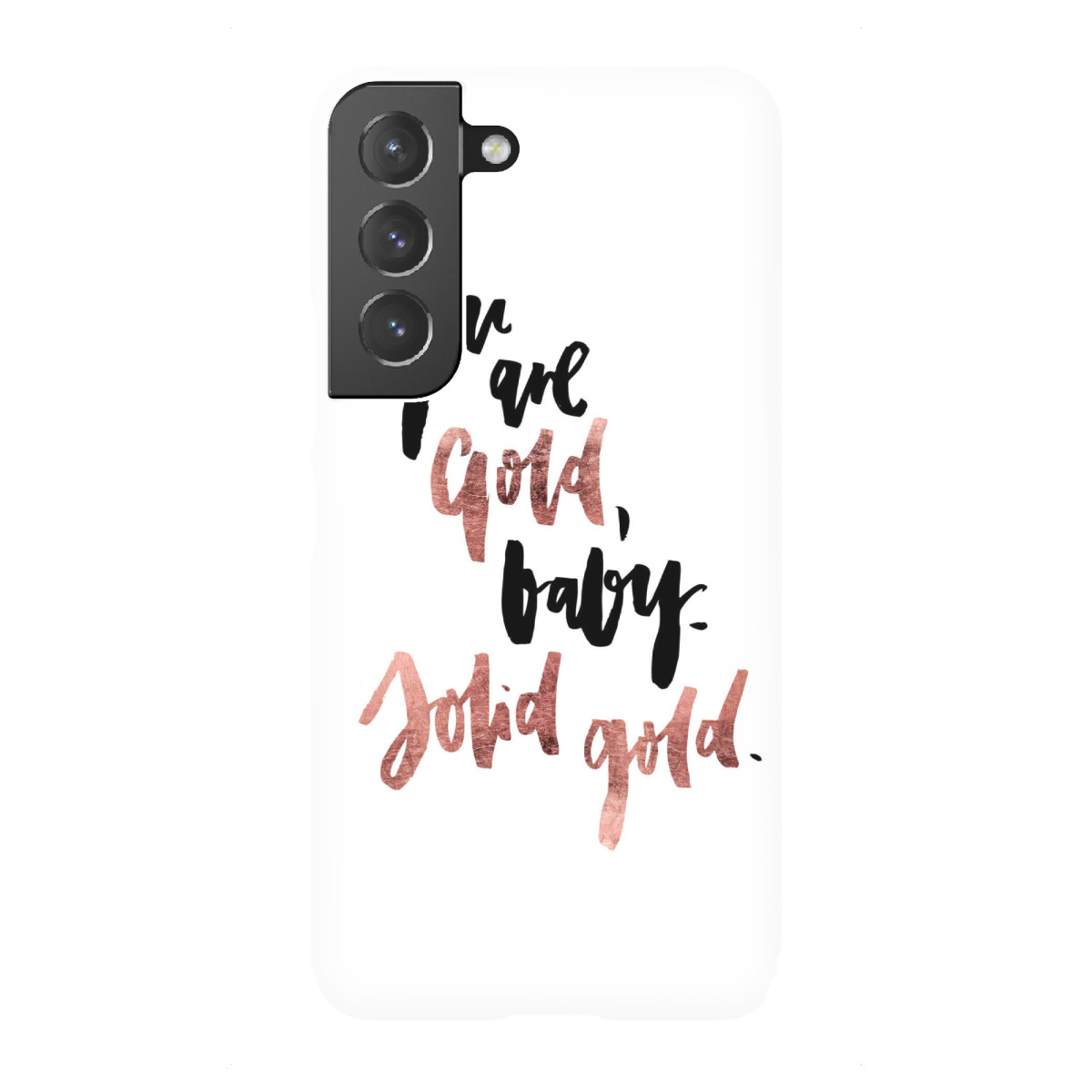 "You Are Gold, Baby, Solid Gold"für Samsung Galaxy - Premium-Case Handyhülle artboxONE