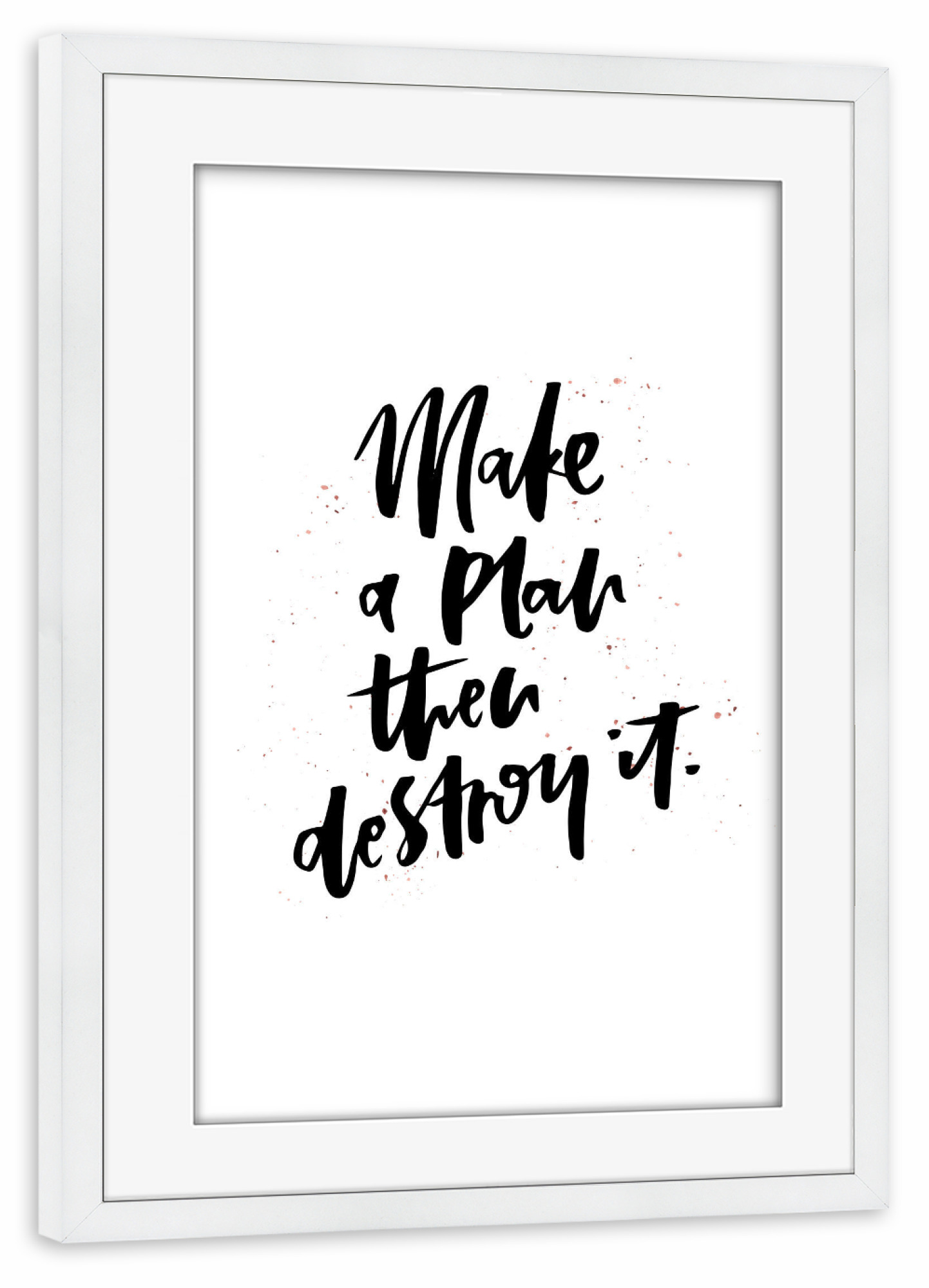 Poster mit Rahmen weiß "Make A Plan Then Destroy It" artboxONE - Typografie,Reise,Schwarzweiß,Sport / Motivation,Lustig