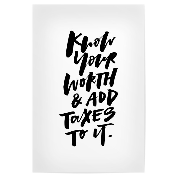 Poster 30x20 cm "Know Your Worth And Add Taxes" artboxONE - Typografie,Schwarzweiß,Sport / Motivation