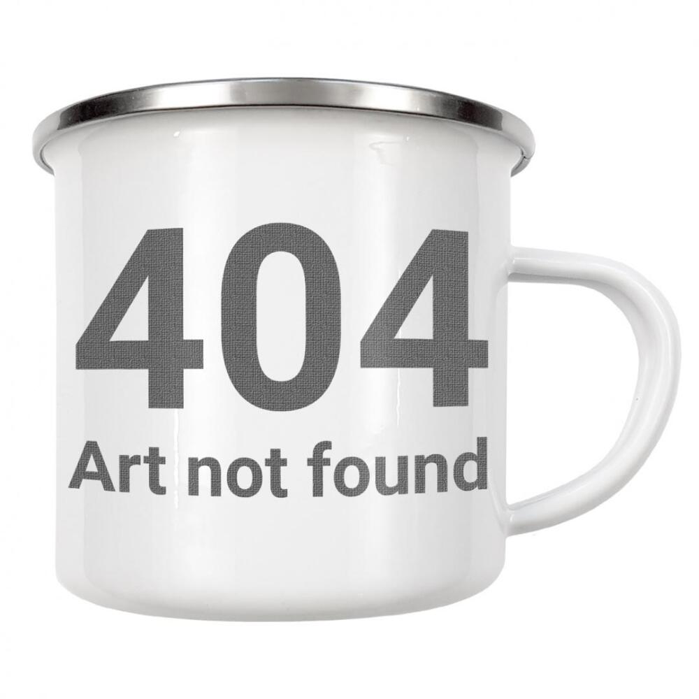 Emaille Tasse "404 Art not found" artboxONE - Typografie,Lustig - Art,Kunst,Nicht,Gefunden,404,Typo,Typografie,Fehler