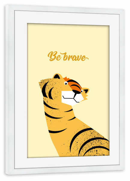 Poster mit Rahmen weiß "Be brave 2" artboxONE - Typografie,Für Kinder,Tiere
