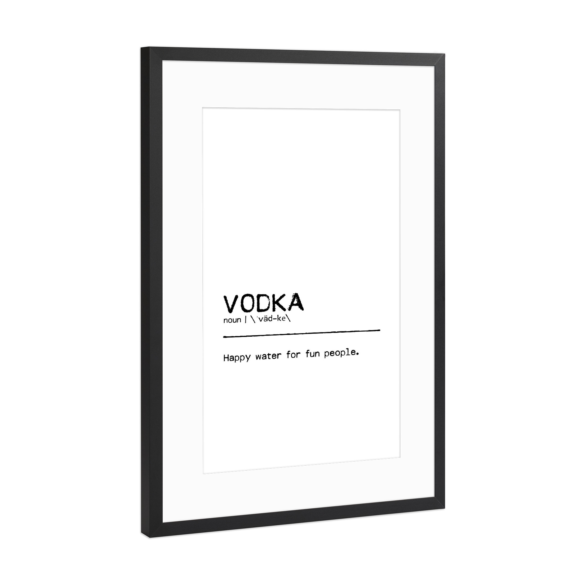 Poster mit Rahmen Schwarz (Metallic) "Vodka Quote" artboxONE - Typografie,Essen & Trinken,Schwarzweiß,Männer,Essen & Trinken / Alkohol,Lustig