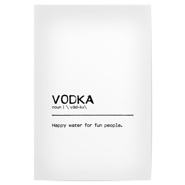 Poster 30x20 cm "Vodka Quote" artboxONE - Typografie,Essen & Trinken,Schwarzweiß,Männer,Essen & Trinken / Alkohol,Lustig