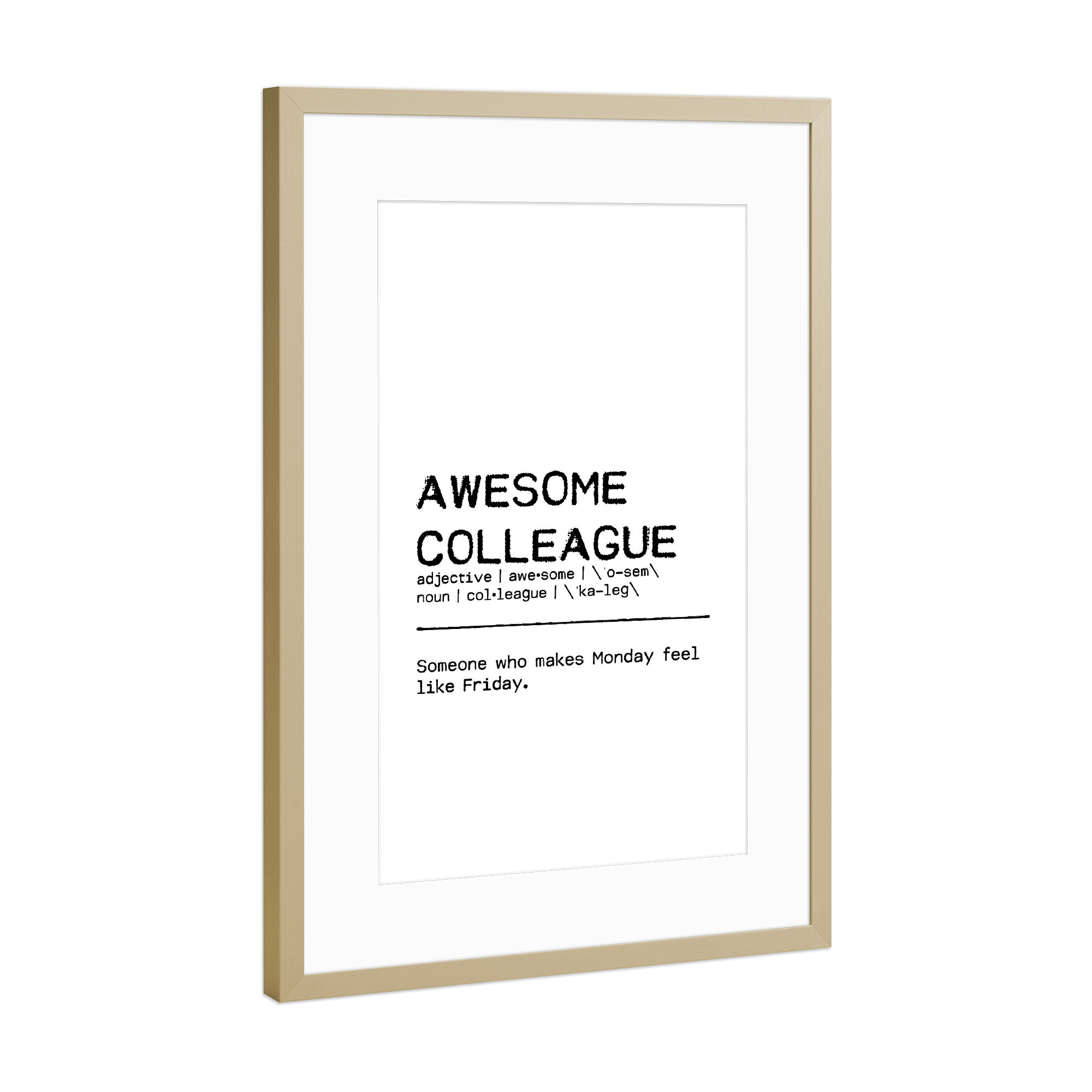 Poster mit Rahmen Gold "Awesome Colleague Quote II" artboxONE - Typografie,Schwarzweiß,Lustig