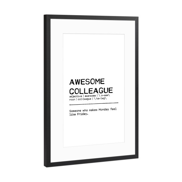 Poster mit Rahmen Schwarz (Metallic) "Awesome Colleague Quote II" artboxONE - Typografie,Schwarzweiß,Lustig
