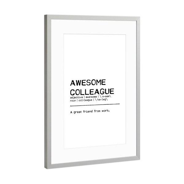 Poster mit Rahmen Silber "Awesome Colleague Quote I" artboxONE - Typografie,Schwarzweiß,Lustig