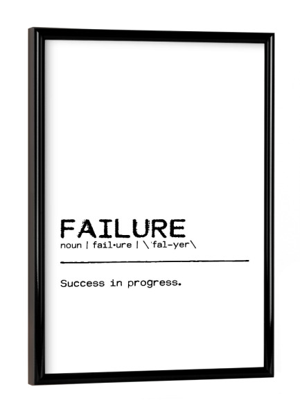 Poster mit schwarzem Rahmen "Failure Quote" artboxONE - Typografie,Schwarzweiß,Sport / Motivation,Lustig
