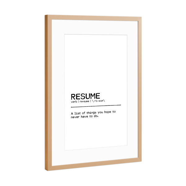 Poster mit Rahmen Kupfer "Resume Quote" artboxONE - Typografie,Schwarzweiß,Lustig