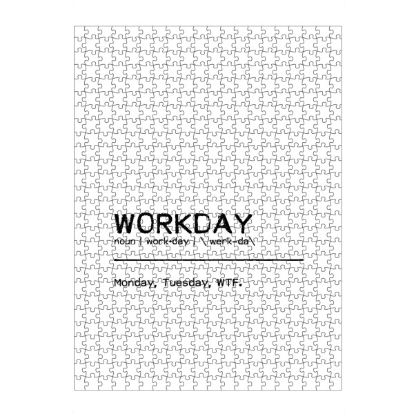 Puzzle Ravensburger "Workday Quote" artboxONE - Typografie,Schwarzweiß,Lustig