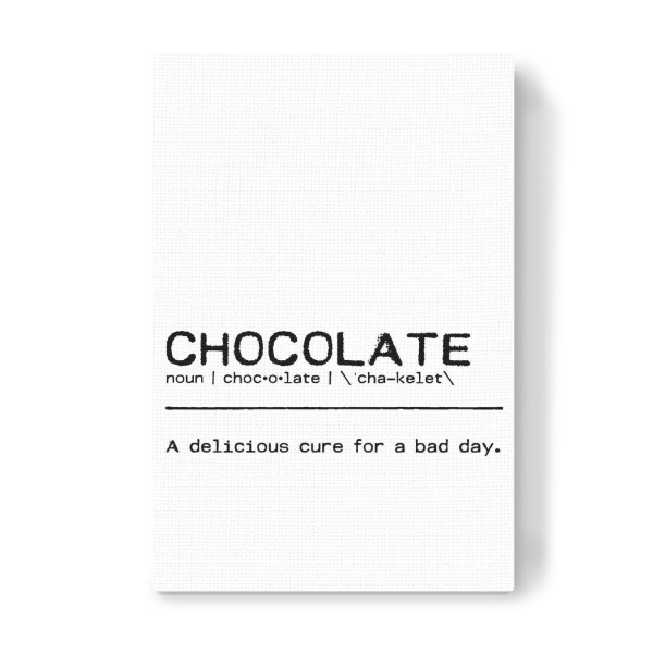 Leinwandbild "Chocolate Quote" artboxONE - Typografie,Essen & Trinken,Schwarzweiß,Lustig