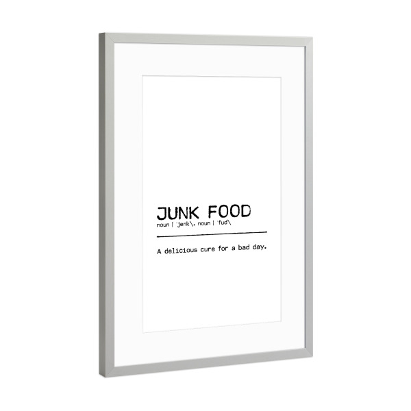 Poster mit Rahmen Silber "Junk Food Quote" artboxONE - Typografie,Essen & Trinken,Schwarzweiß,Lustig