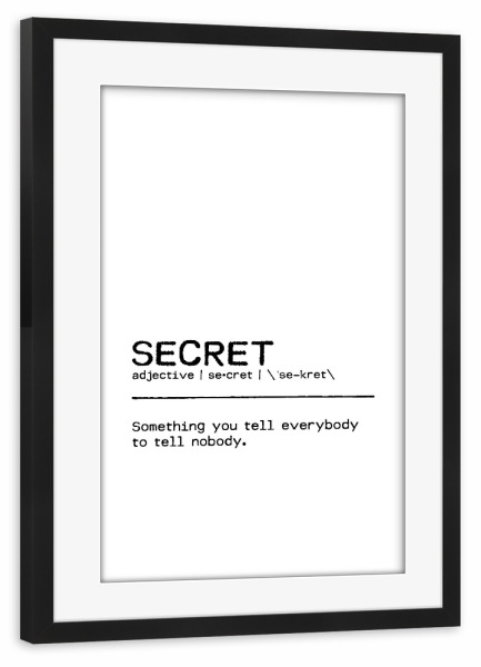 Poster mit Rahmen schwarz "Secret Quote" artboxONE - Typografie,Schwarzweiß,Lustig