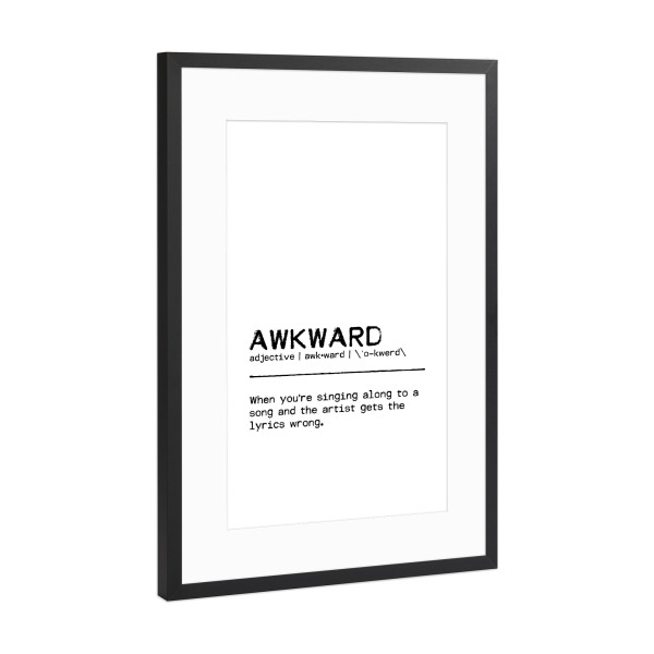 Poster mit Rahmen Schwarz (Metallic) "Awkward Quote" artboxONE - Typografie,Schwarzweiß,Musik,Lustig
