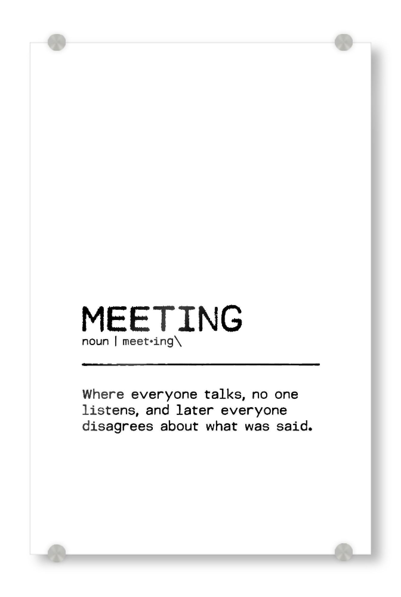 Acrylglasbild "Meeting Quote" artboxONE - Typografie,Schwarzweiß,Lustig