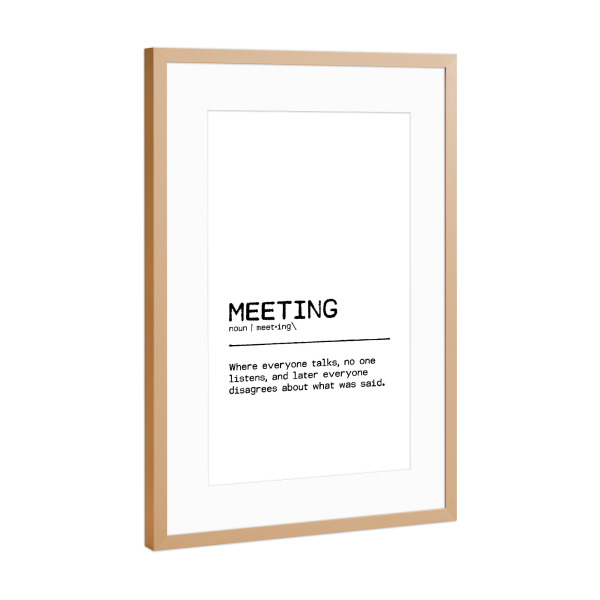 Poster mit Rahmen Kupfer "Meeting Quote" artboxONE - Typografie,Schwarzweiß,Lustig