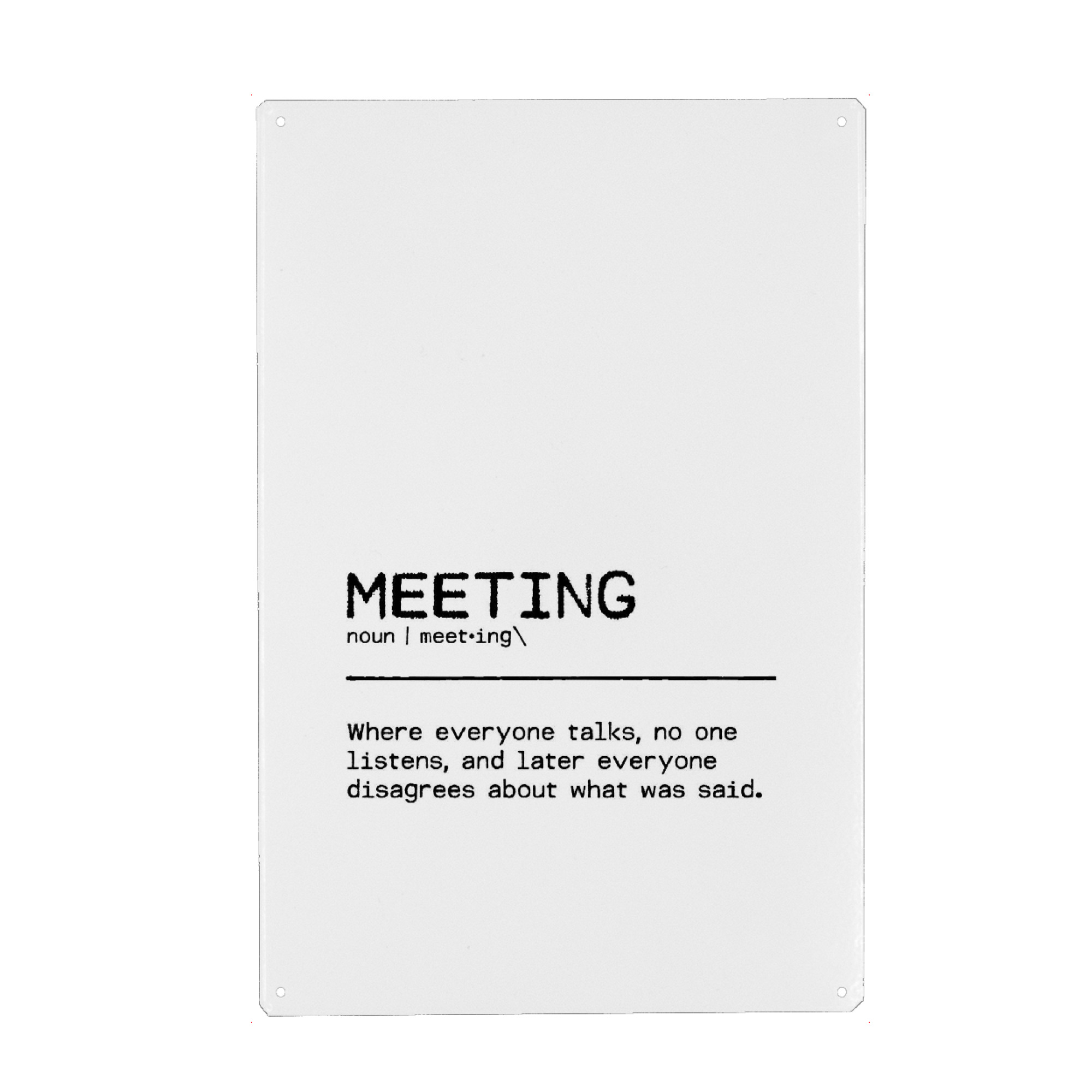 Metall Poster "Meeting Quote" artboxONE - Typografie,Schwarzweiß,Lustig