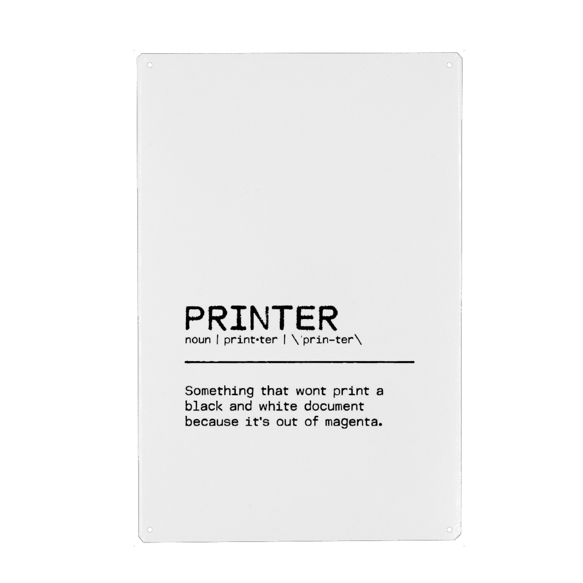 Metall Poster "Printer Quote" artboxONE - Typografie,Schwarzweiß,Lustig