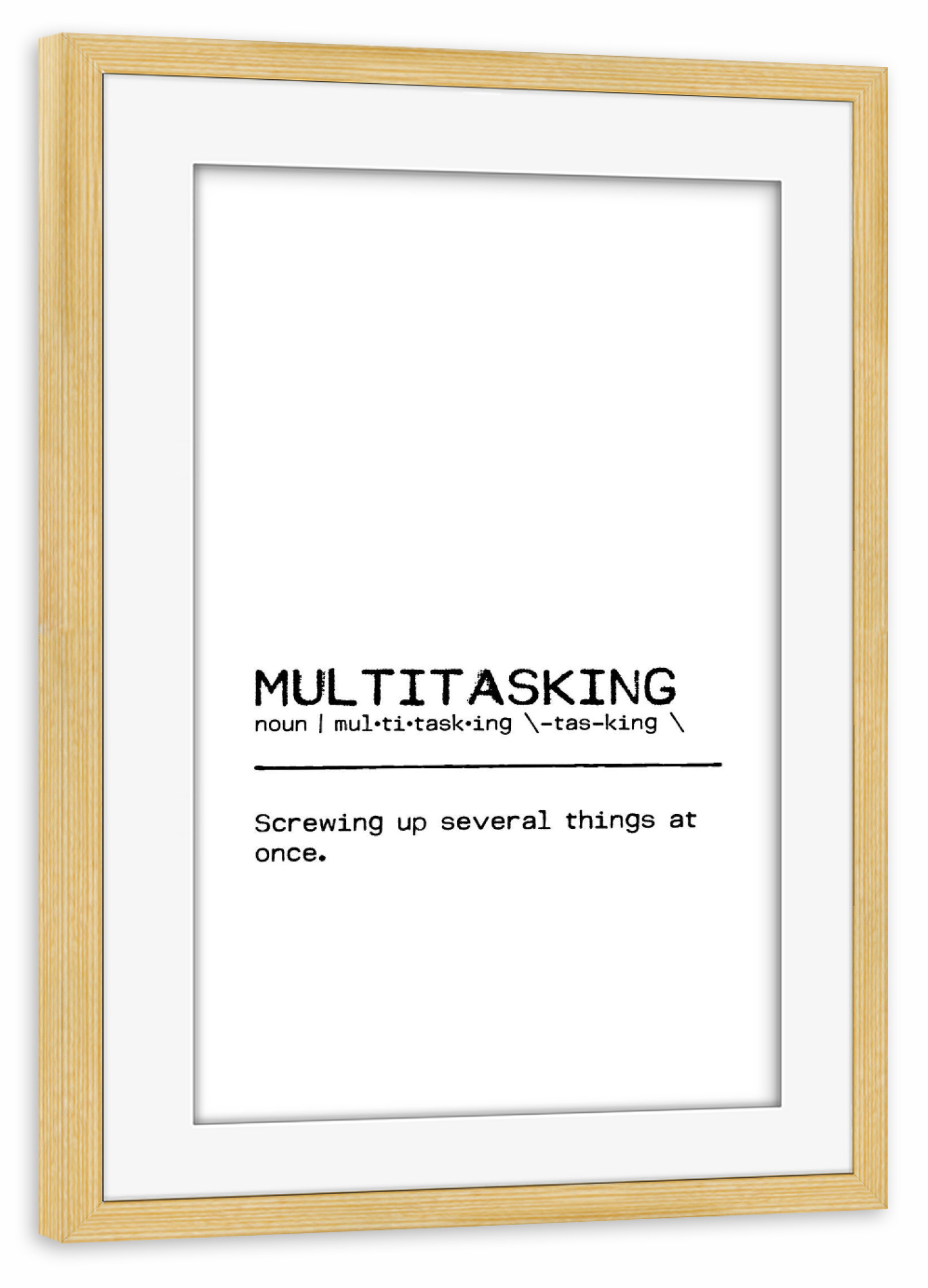 Poster mit Rahmen kiefer "Multitasking Quote" artboxONE - Typografie,Schwarzweiß,Lustig