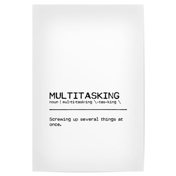 Poster 30x20 cm "Multitasking Quote" artboxONE - Typografie,Schwarzweiß,Lustig