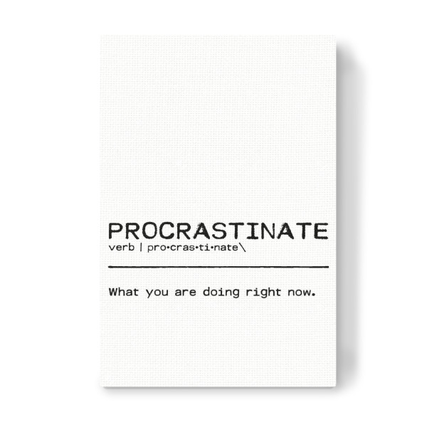 Leinwandbild "Procrastinate Quote" artboxONE - Typografie,Schwarzweiß,Lustig