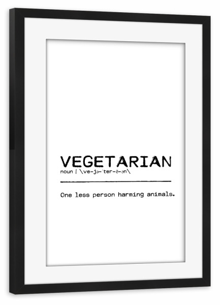 Poster mit Rahmen schwarz "Vegetarian Quote II" artboxONE - Typografie,Essen & Trinken,Schwarzweiß,Essen & Trinken / Obst & Gemüse