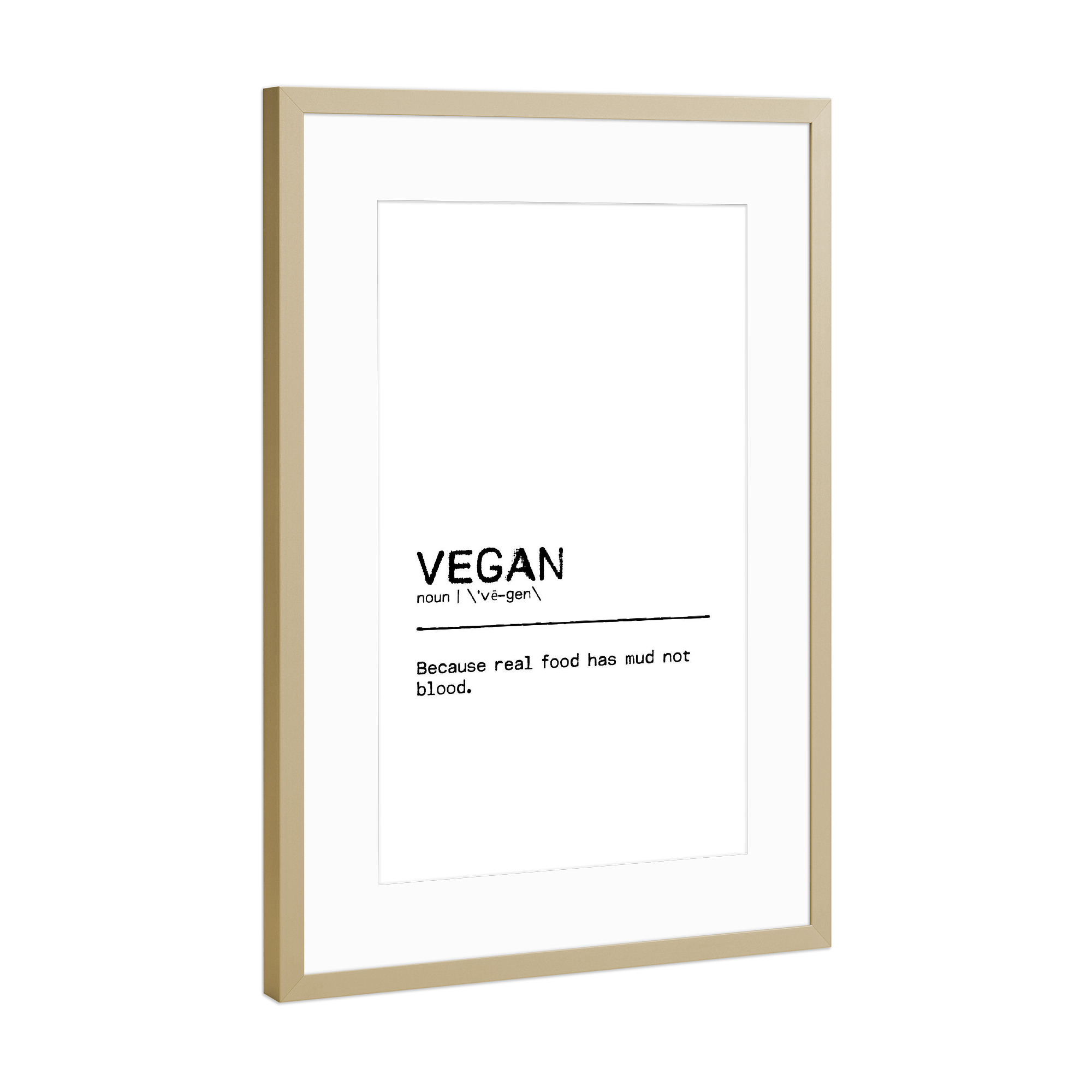 Poster mit Rahmen Gold "Vegan Quote I" artboxONE - Typografie,Essen & Trinken,Schwarzweiß,Essen & Trinken / Obst & Gemüse