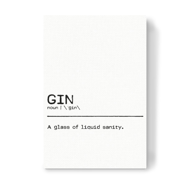 Leinwandbild "Gin Quote Sanity" artboxONE - Typografie,Essen & Trinken,Schwarzweiß,Essen & Trinken / Alkohol,Lustig
