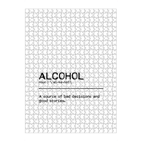 artboxONE Puzzle "Alcohol Quote" artboxONE - Typografie,Essen & Trinken,Schwarzweiß,Essen & Trinken / Alkohol,Lustig