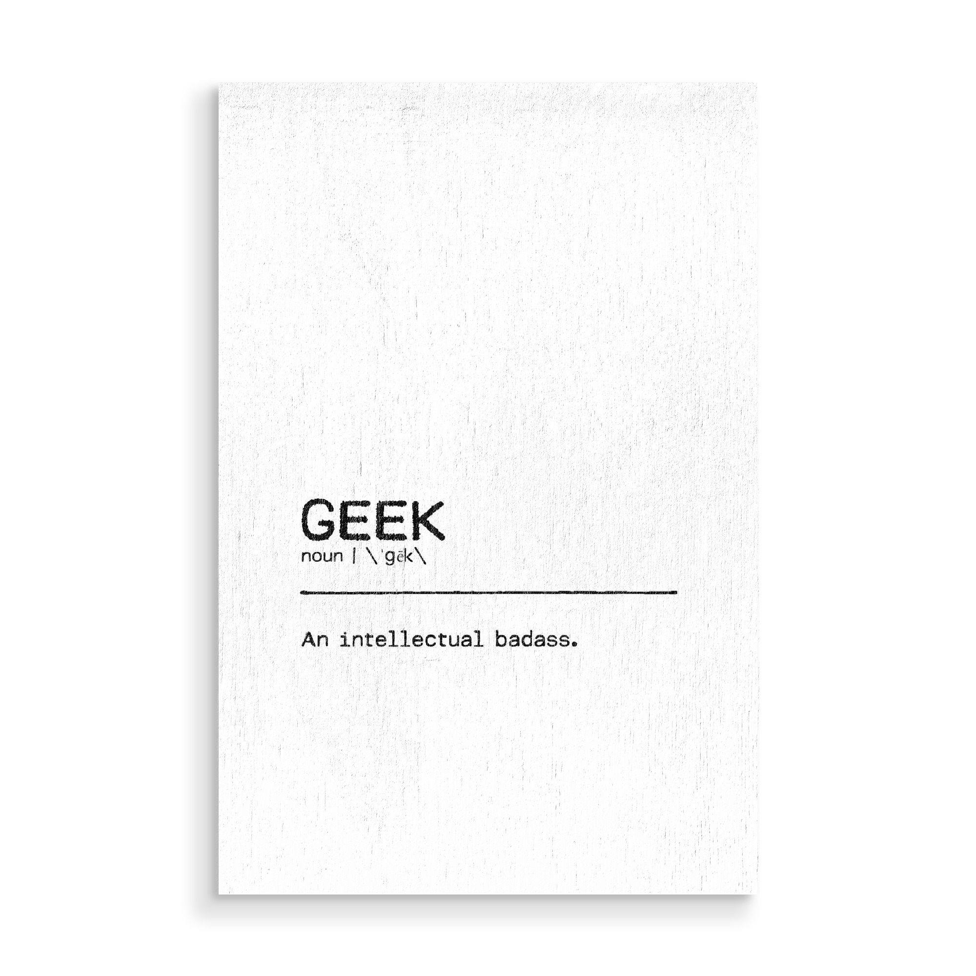 Holzbild "Geek Quote" artboxONE - Typografie,Schwarzweiß,Lustig