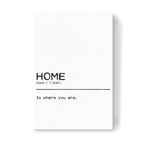 Leinwandbild "Home Quote" artboxONE - Typografie,Schwarzweiß,Liebe