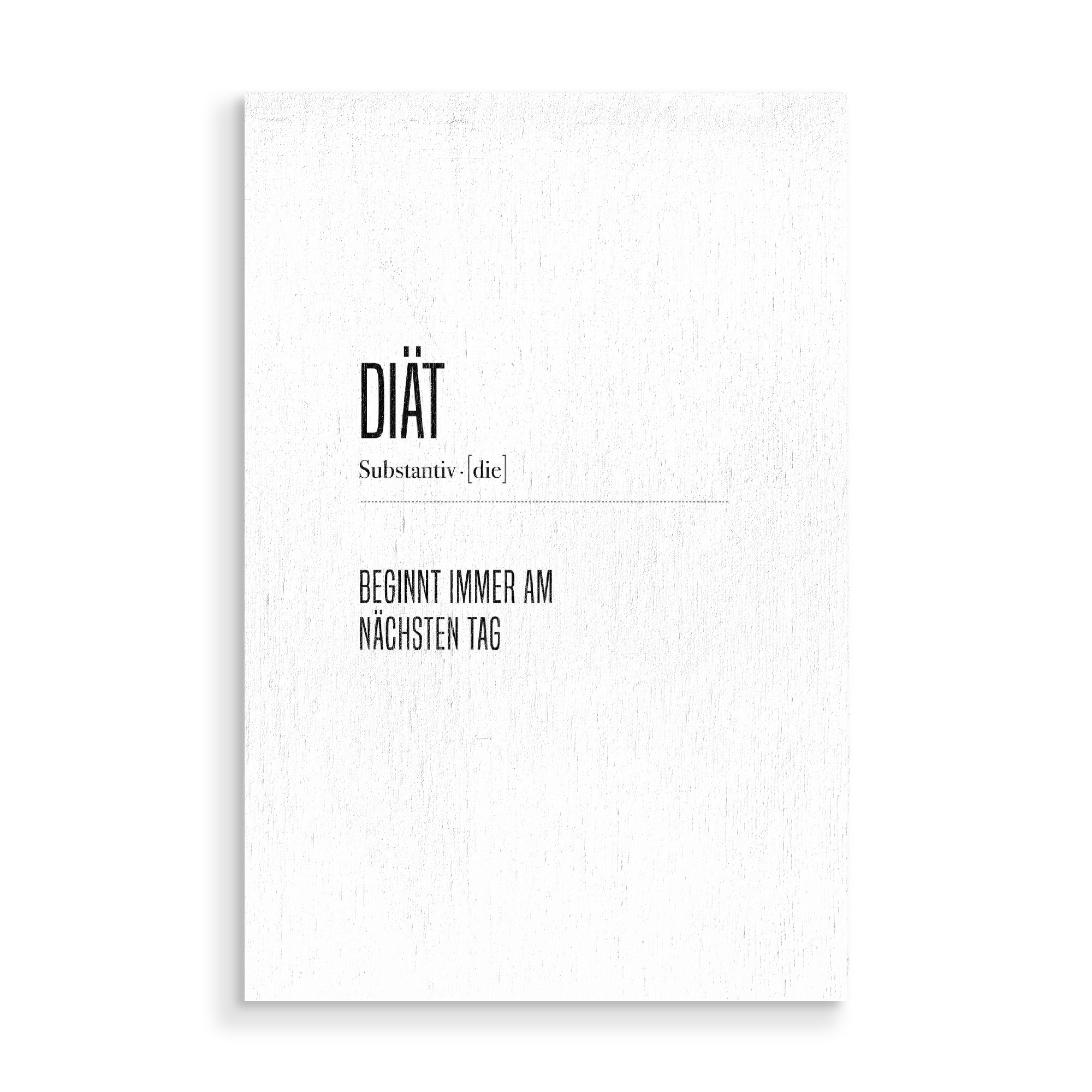 Holzbild "Diät Definition" artboxONE - Typografie,Essen & Trinken,Schwarzweiß,Lustig - Essen,Ernährung,Nahrung,Abnehmen,Fit,Definition,Wörterbuch