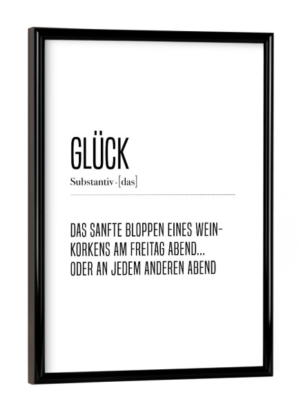 Poster mit schwarzem Rahmen "Glück Definition" artboxONE - Typografie,Essen & Trinken,Schwarzweiß,Essen & Trinken / Alkohol,Lustig