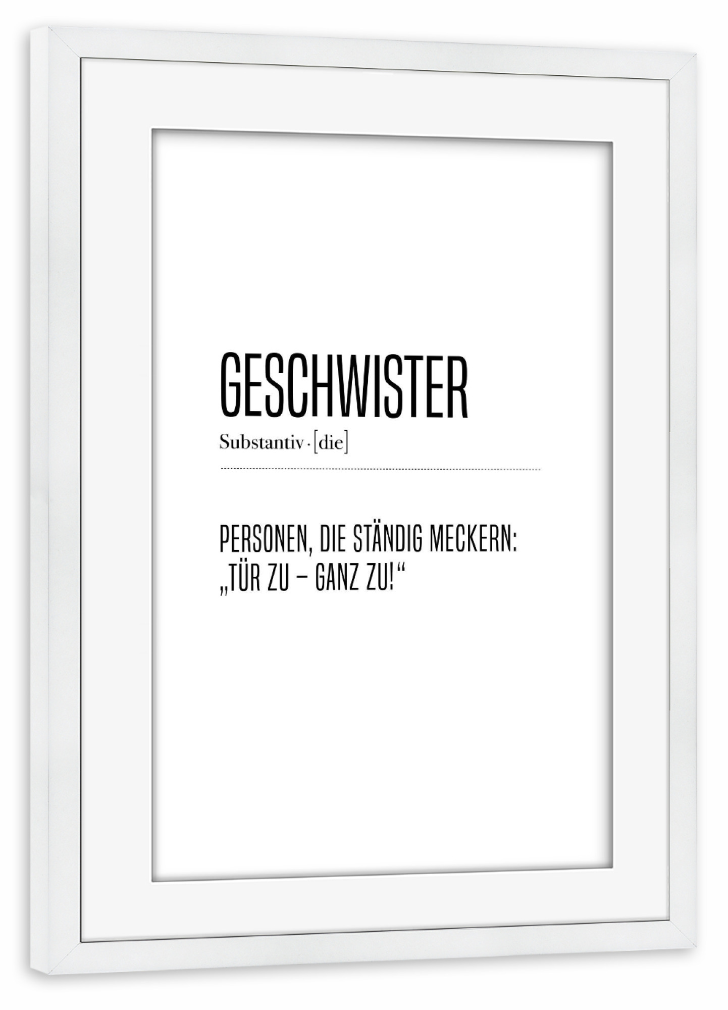 Poster mit Rahmen weiß "Geschwister 2" artboxONE - Typografie,Schwarzweiß,Lustig