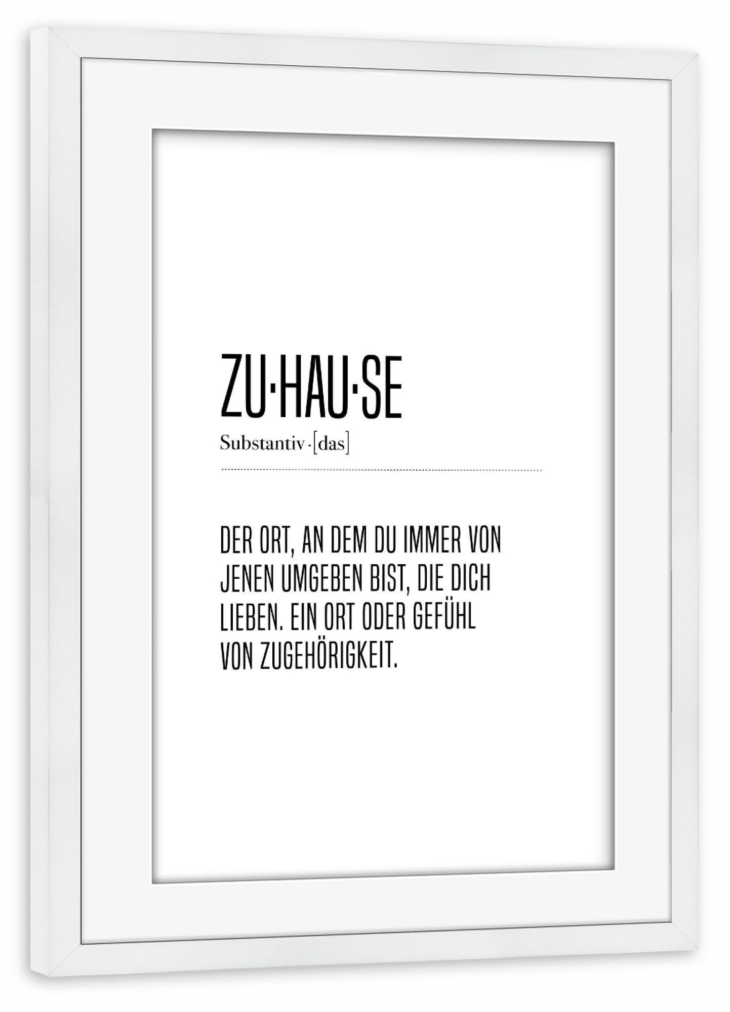 Poster mit Rahmen weiß "Zu-hau-se" artboxONE - Typografie,Schwarzweiß