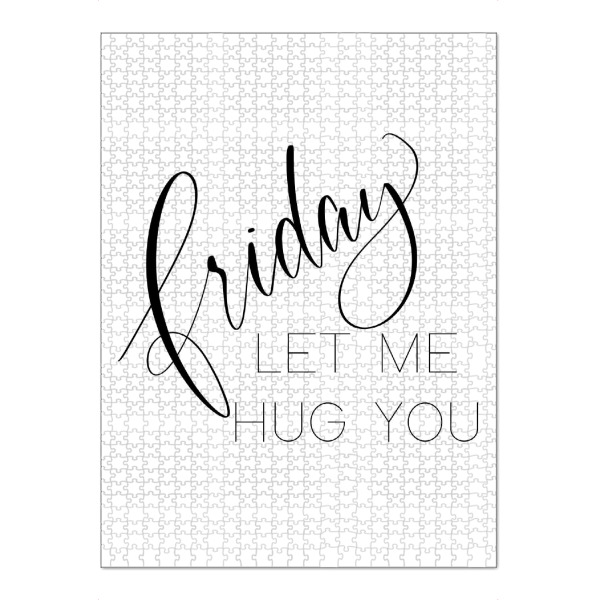 Puzzle Ravensburger "Friday let me hug you" artboxONE - Typografie,Schwarzweiß,Lustig