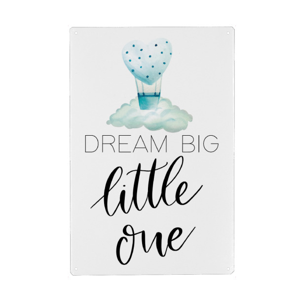 Metall Poster "Dream big little one 3" artboxONE - Typografie,Für Kinder