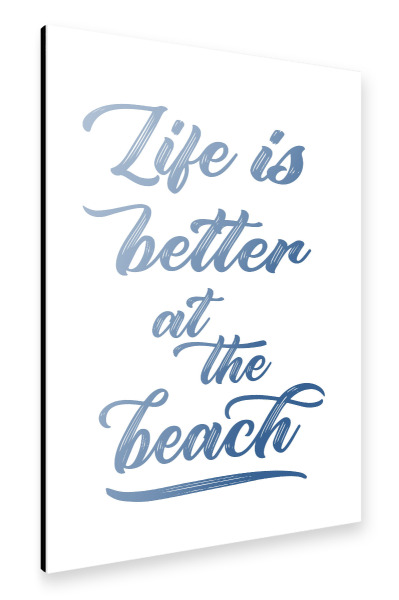 Alu-Dibond "Life is a beach 2" 30x20 cm artboxONE