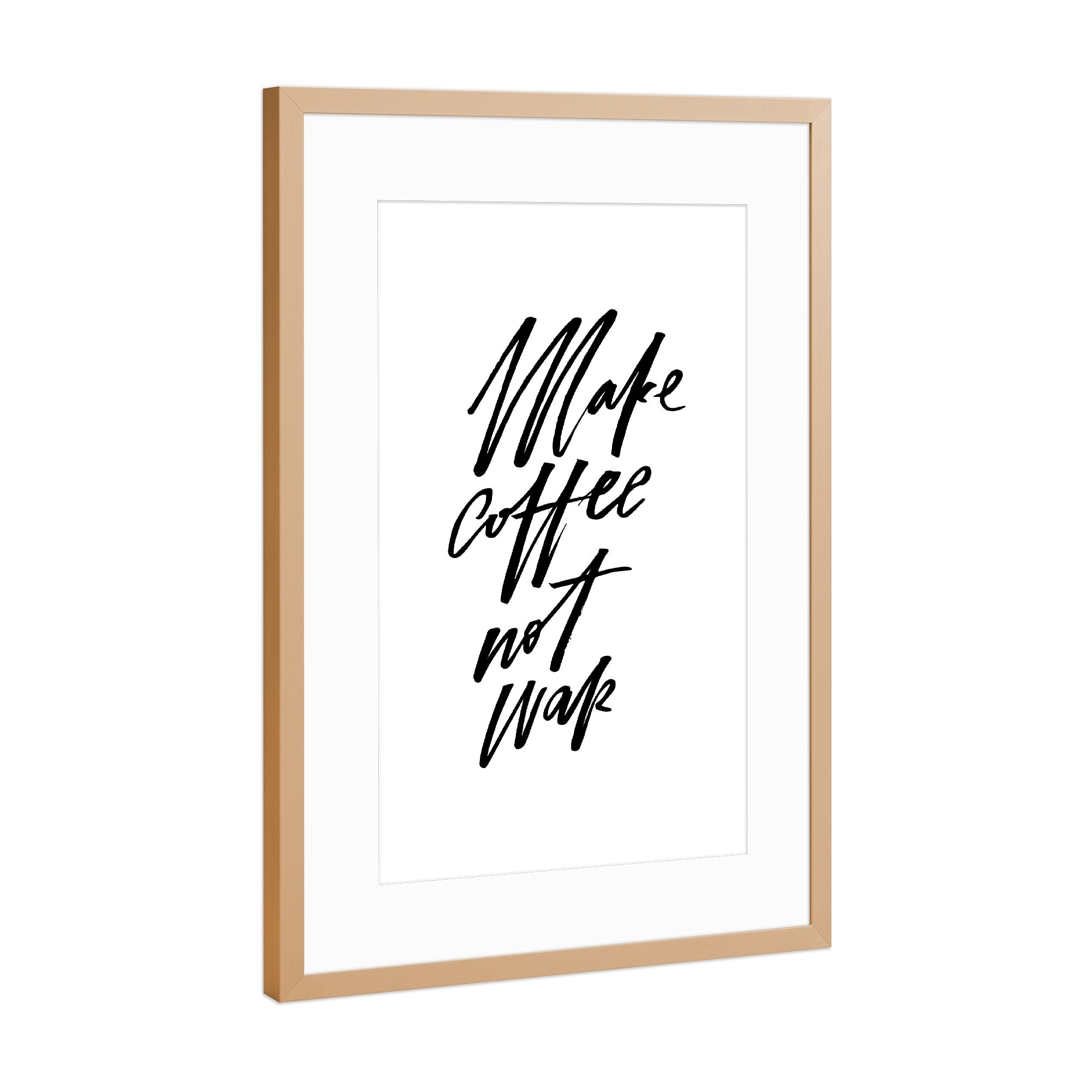 Poster mit Rahmen Kupfer "Make Coffee Not War" artboxONE - Typografie,Essen & Trinken,Schwarzweiß